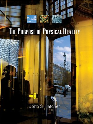 cover image of The Purpose of Physical Reality